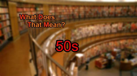 What does 50s mean in age?