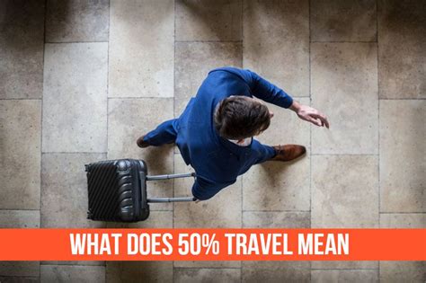 What does 60 travel mean?