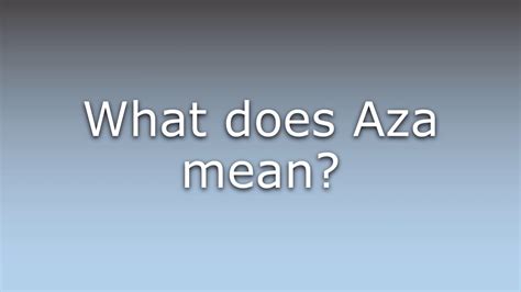 What does Aza mean in Nigeria?