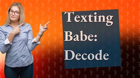 What does Babe mean in texting from a girl?