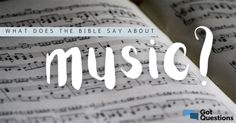 What does Bible say about music?