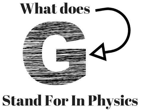 What does G stand for in physics?