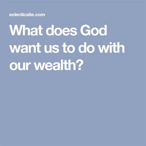 What does God want us to do with money?