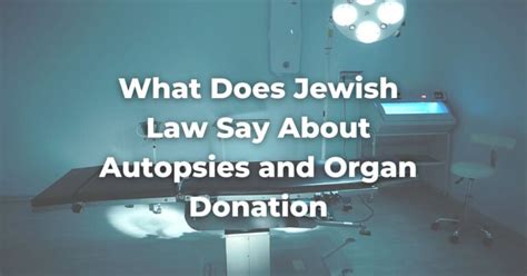 What does Judaism say about organ donation?