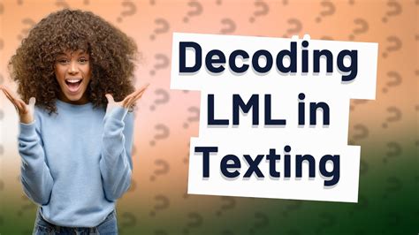 What does LML mean in texting?