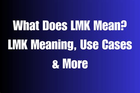 What does LMMK mean?