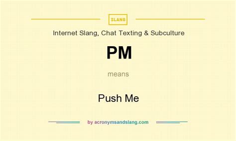 What does PM mean slang?