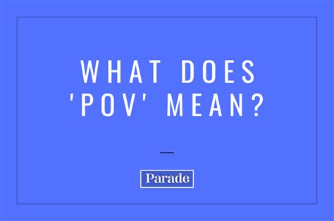 What does POV mean UK?