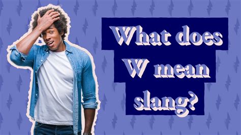 What does W mean in slang?