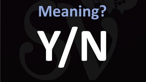 What does Y N mean in business?