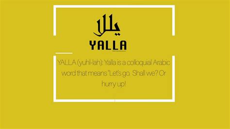 What does Yalla mean in Arabic?