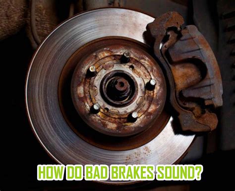 What does a bad brakes sound like?