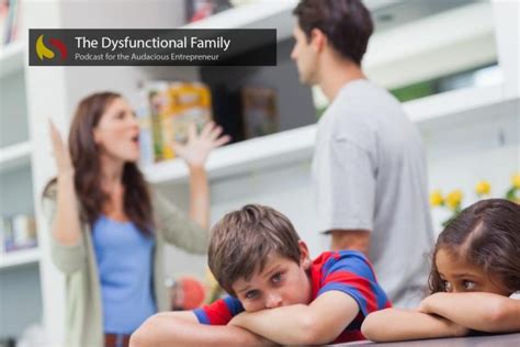 What does a dysfunctional family look like?
