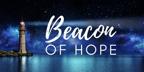 What does a great beacon light of hope mean?