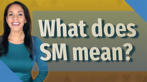 What does a small SM mean?