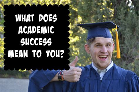 What does academic success mean to you?