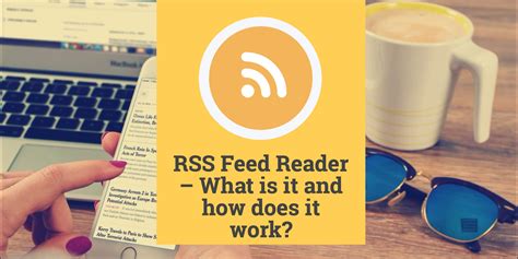 What does an RSS reader allow a Blogger to do?