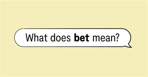 What does bet mean in slang?