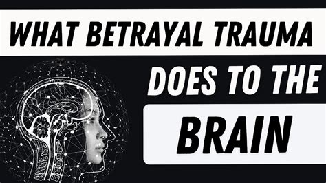 What does betrayal do to the brain?
