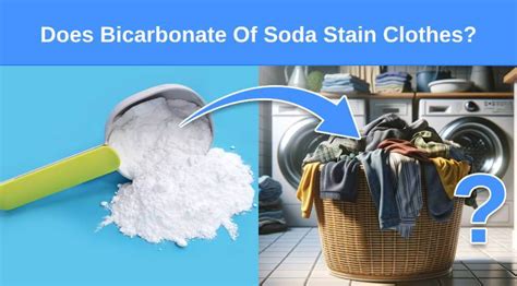 What does bicarbonate of soda do to clothes?