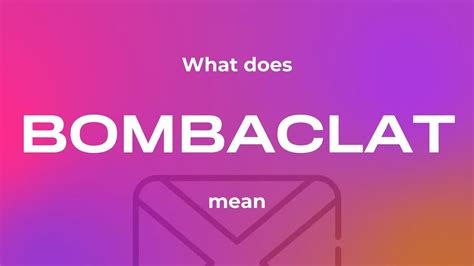 What does bombaclat mean in the uk?