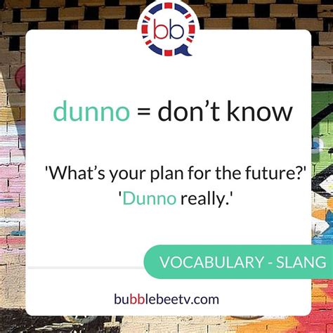 What does dunno mean in Toronto slang?