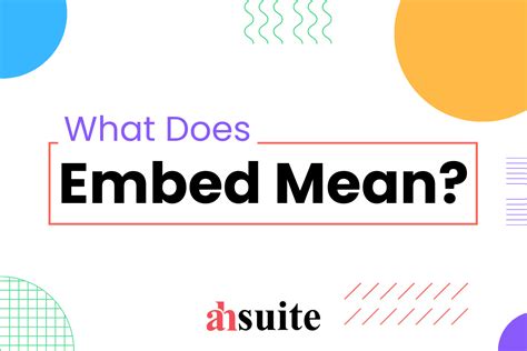 What does embedding content mean?