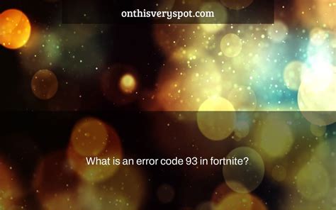 What does error code 93 mean?