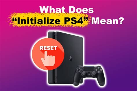 What does full initialize PS4 mean?