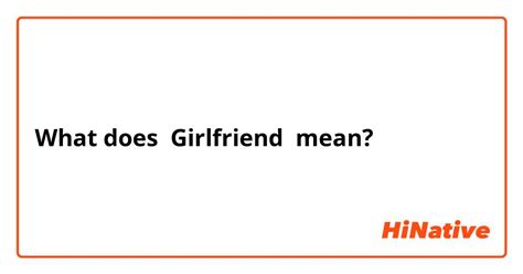 What does girlfriend mean in USA?