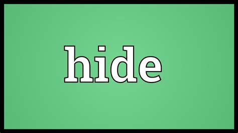 What does good hiding mean?