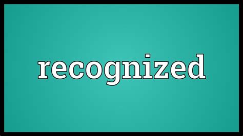What does highly Recognised mean?