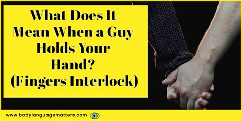 What does interlocking fingers mean to a guy?