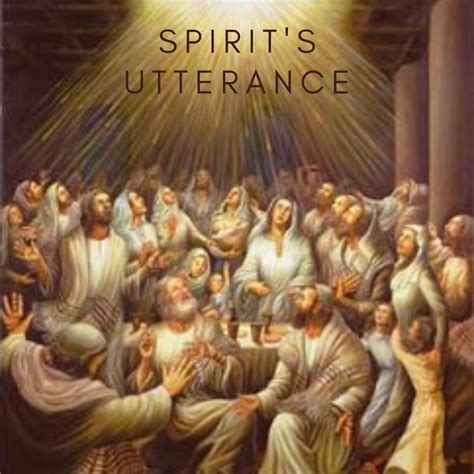 What does it mean as the Spirit gave them utterance?