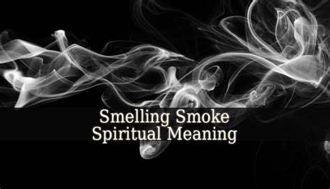 What does it mean if you smell smoke?