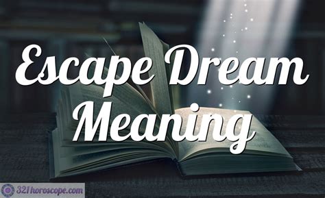 What does it mean when I dream about escaping?