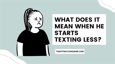 What does it mean when a girl starts texting less?