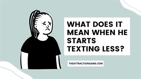 What does it mean when a guy starts texting less?