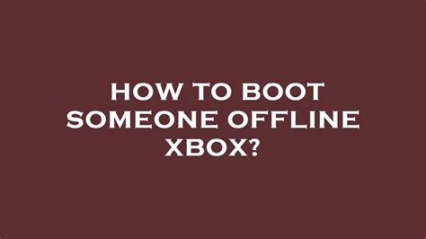 What does it mean when someone is just offline on Xbox?