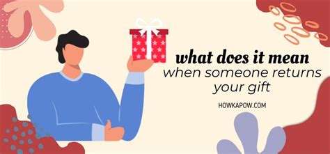 What does it mean when someone returns your gift?