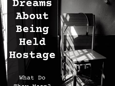 What does it mean when you dream about being held captive and trying to escape?