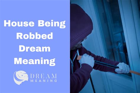 What does it mean when you dream about getting robbed at home?