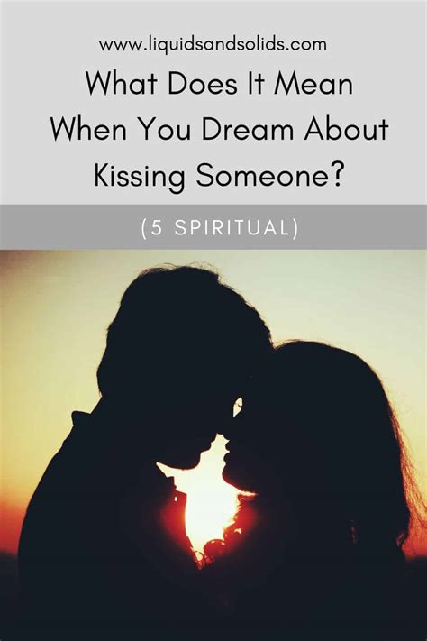What does it mean when you kiss someone you don t know in a dream?