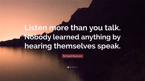 What does it mean when you listen more than you talk?