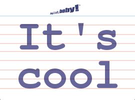 What does its cool mean?