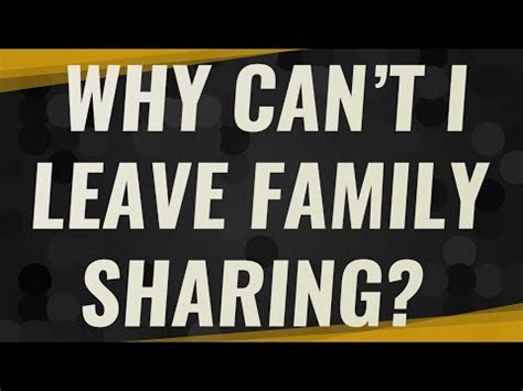 What does leaving Family Sharing do?