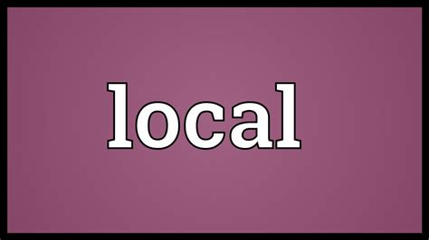 What does local mean for kids?