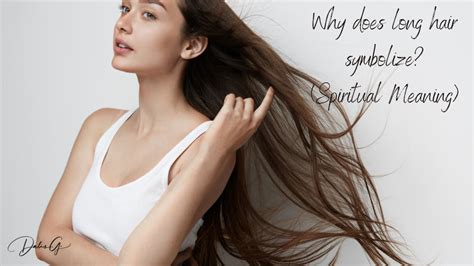 What does long hair symbolize?