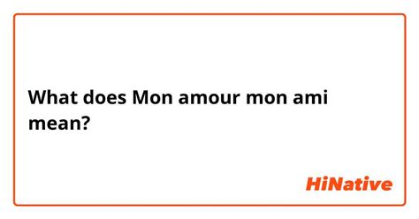 What does mon ami mean romantically?