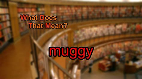 What does muggy mean in London?